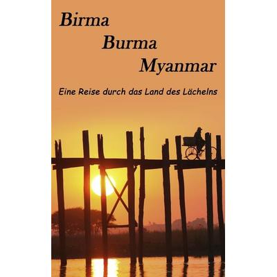 Birma, Burma, Myanmar, Taschenbuch von Markus Borr,Heike Hoppstädter-Borr, BoD – Books on Demand, 978-3-8391-0614-3