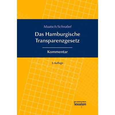 Das Hamburgische Transparenzgesetz, Taschenbuch von , Lexxion Verlagsgesellschaft, 978-3-86965-369-3
