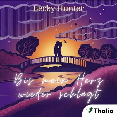 Bis mein Herz wieder schlägt (Nur bei uns!) - Becky Hunter, Audio, 9783989813632