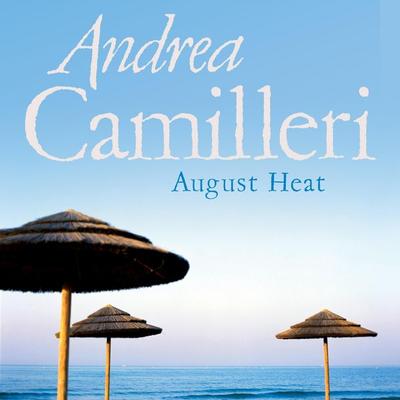 August Heat - Andrea Camilleri, Audio, 9781509856404