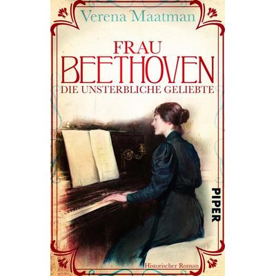Frau Beethoven, Taschenbuch von Verena Maatman, Piper Taschenbuch, 978-3-492-50383-9