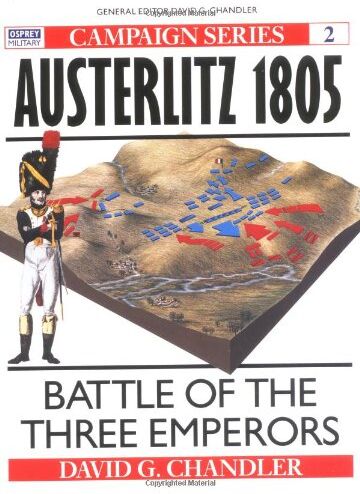 David Chandler - Austerlitz 1805: Battle of the Three Emperors (Campaign) - Preis vom 12.10.2026 11:37:12 h