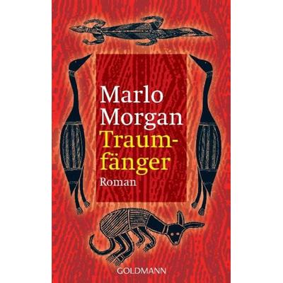 Traumfänger, Taschenbuch von Marlo Morgan, Goldmann