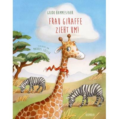 Frau Giraffe zieht um!, Gebundene Ausgabe von Guido Hammesfahr, Baumhaus, 978-3-8339-0554-4