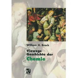 Viewegs Geschichte der Chemie, Sachbücher von William H. Brock