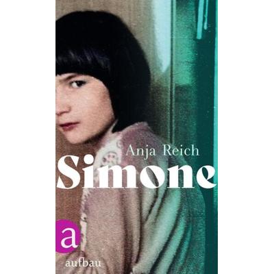 Simone, Gebundene Ausgabe von Anja Reich, Aufbau
