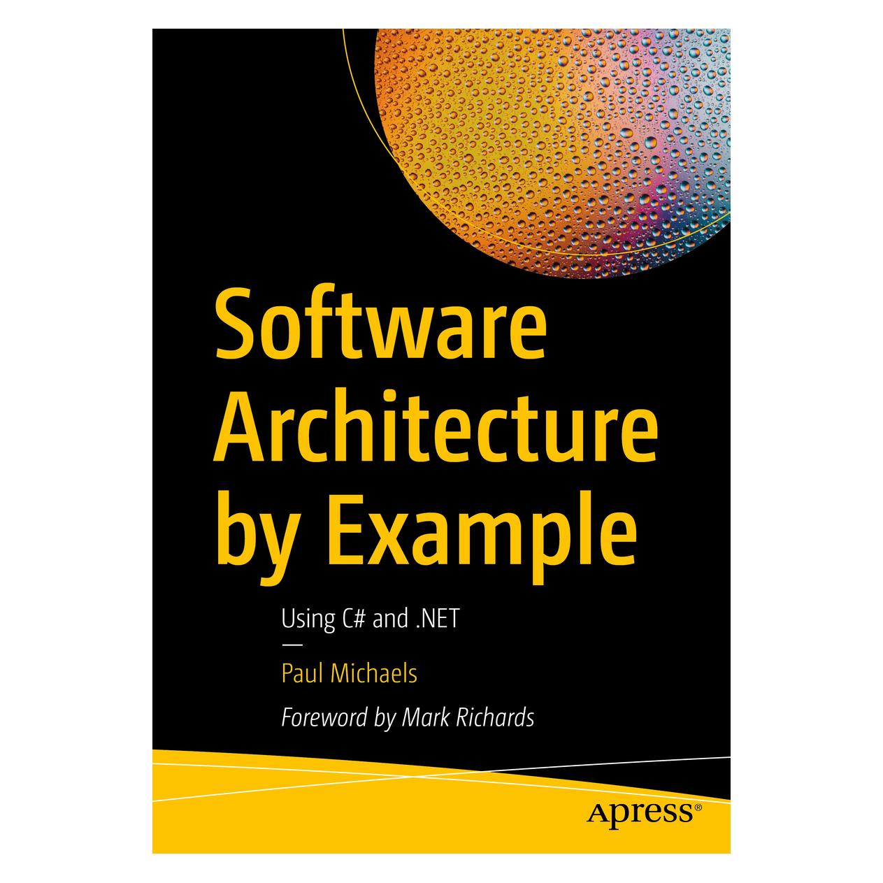 Springer Software Architecture by Example (Englisch, Softcover, Paul Michaels) (56224689)
