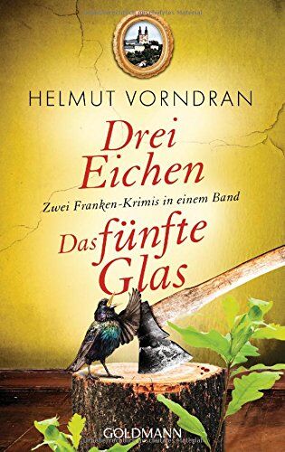 Helmut Vorndran - Drei Eichen / Das fünfte Glas: Zwei Franken-Krimis in einem Band - Kommissar Haderlein 4 und 5 - Preis vom 17.10.2026 19:25:27 h
