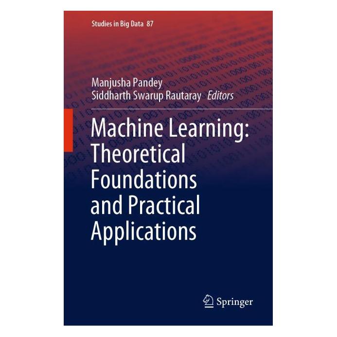 Springer Machine Learning: Theoretical Foundations and Practical Applications (Englisch, Hardcover, Manjusha Pandey, Siddharth Swarup Rautaray) (63705146)
