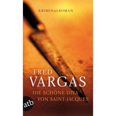 Die schöne Diva von Saint-Jaques, Taschenbuch von Fred Vargas, Aufbau TB