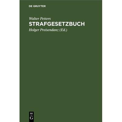Strafgesetzbuch, Gebundene Ausgabe von Walter Petters, De Gruyter, 978-3-11-230565-2