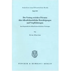 Der Vertrag zwischen Privaten über öffentlich-rechtliche Berechtigungen und Verpflichtungen., Fachbücher von Alfons Gern