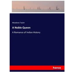 A Noble Queen, Belletristik von Meadows Taylor