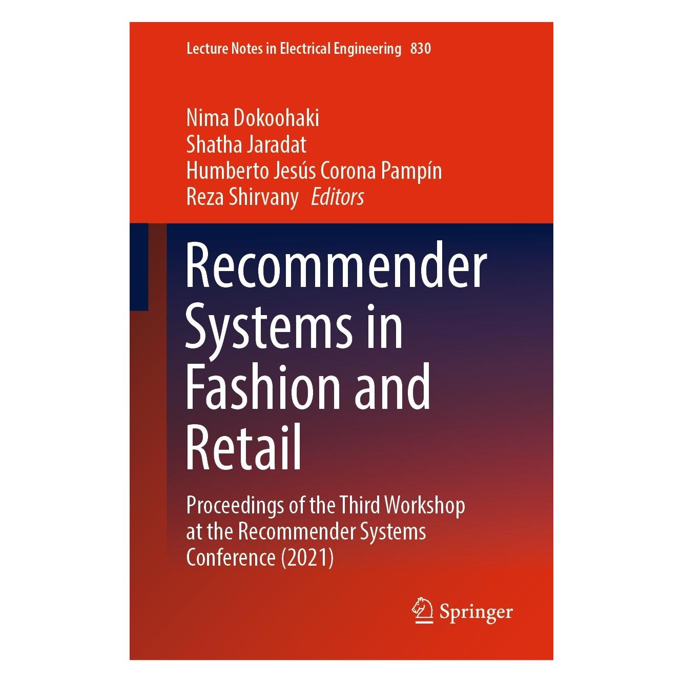 Springer Recommender Systems in Fashion and Retail (Englisch, Hardcover, Humberto Jesús Corona Pampín, Nima Dokoohaki, Reza Shirvany, Shatha Jaradat) (9783030940157)