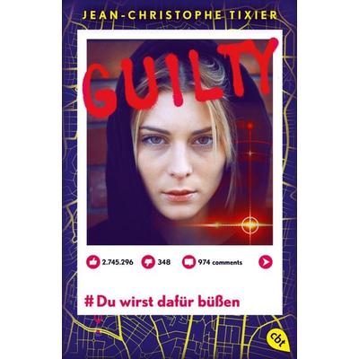 Guilty - Du wirst dafür büßen, Taschenbuch von Jean-Christophe Tixier, Cbt