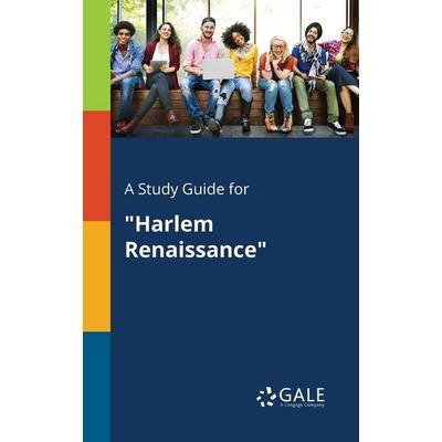 A Study Guide for 'Harlem Renaissance'; Taschenbuch von Cengage Learning Gale, Gale, Study Guides, 978-1-375-38101-7