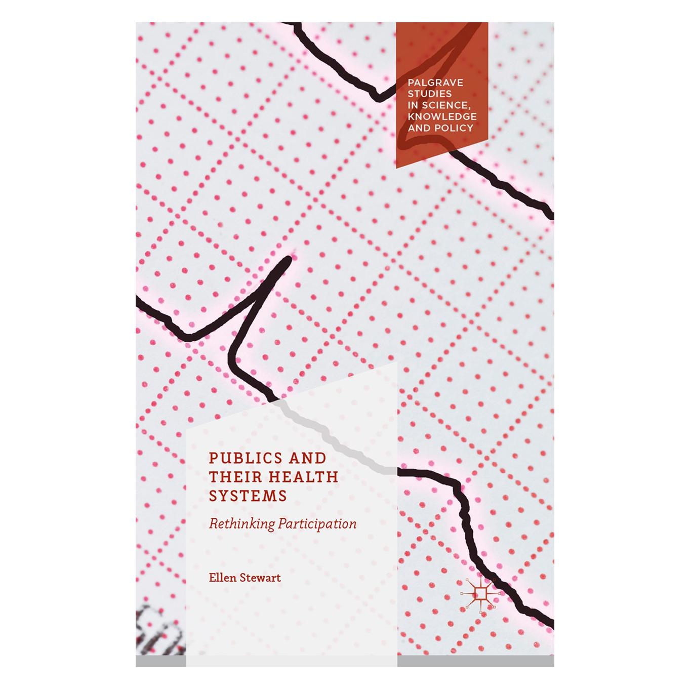 Palgrave Macmillan Uk Publics and Their Health Systems (Englisch, Hardcover, Ellen Stewart) (9781137467164)