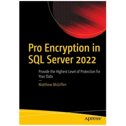 Pro Encryption in SQL Server 2022, Fachbücher von Matthew McGiffen