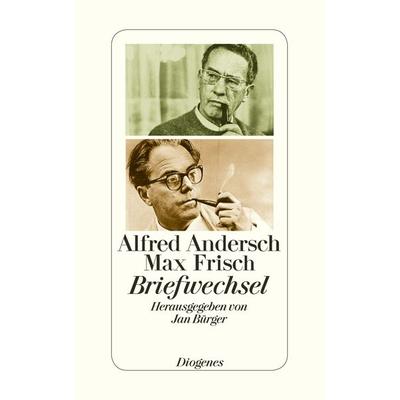 Briefwechsel, Gebundene Ausgabe von Alfred Andersch,Max Frisch, Diogenes, 978-3-257-06879-5