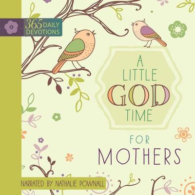 A Little God Time for Mothers - BroadStreet Publishing Group LLC, Audio, 9781424558681