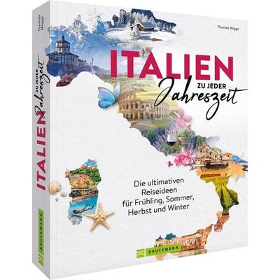 Italien zu jeder Jahreszeit, Gebundene Ausgabe von Thomas Migge, Bruckmann, 978-3-7343-2846-6