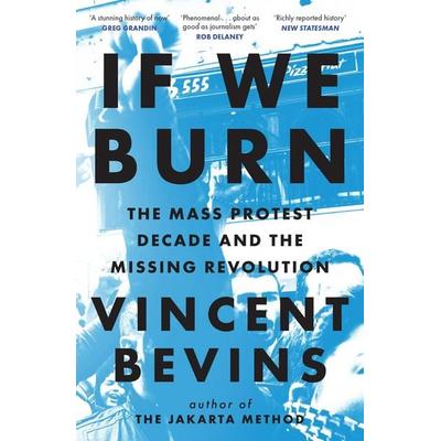 If We Burn, Taschenbuch von Vincent Bevins, Headline, 978-1-03-541231-0