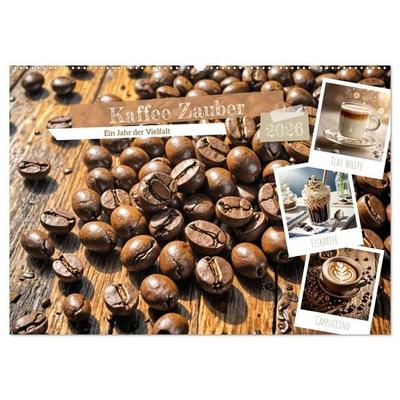 Kaffee Zauber - Ein Jahr der Vielfalt (Wandkalender 2026 DIN A2 quer), CALVENDO Monatskalender