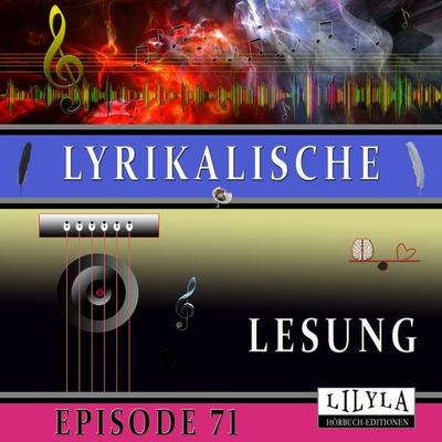Lyrikalische Lesung Episode 71 - Annette von Droste-Hülshoff, Audio, 9783988524942