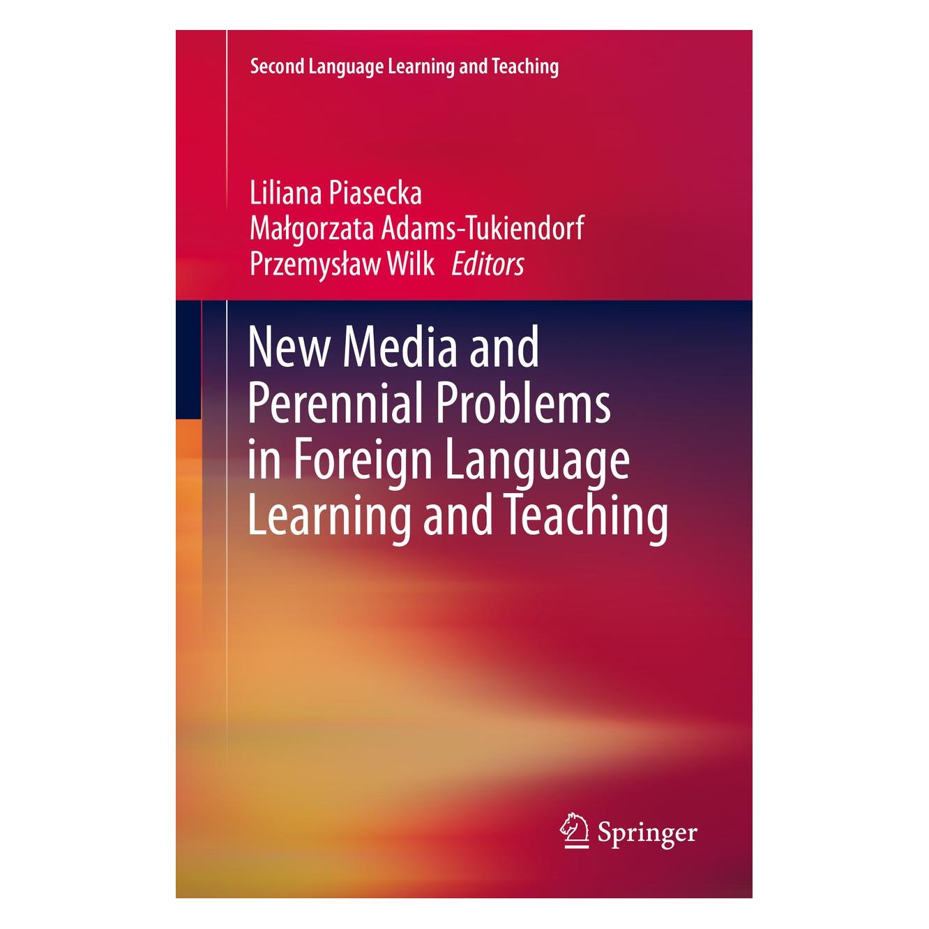 Springer New Media and Perennial Problems in For (Englisch, Hardcover, Liliana Piasecka, Małgorzata Adams-Tukiendorf, Przemysław Wilk) (9783319076850)