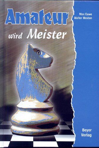 Max Euwe - Amateur wird Meister - Preis vom 15.10.2026 23:06:25 h