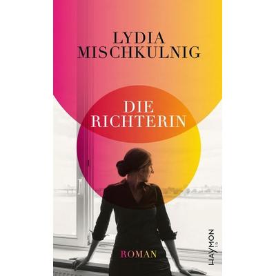 Die Richterin, Taschenbuch von Lydia Mischkulnig, Haymon Verlag, 978-3-7099-7983-9