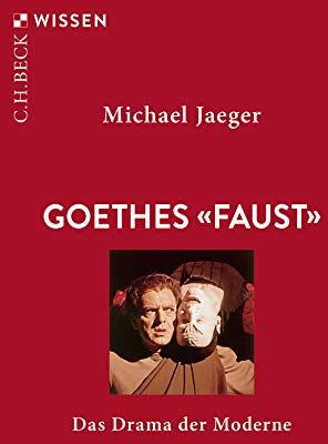 Michael Jaeger - Goethes 'Faust': Das Drama der Moderne (Beck'sche Reihe) - Preis vom 09.10.2026 07:28:09 h