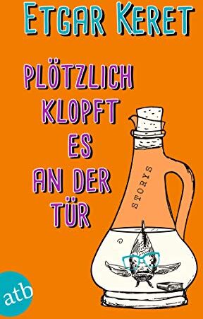 Etgar Keret - Plötzlich klopft es an der Tür: Storys - Preis vom 12.10.2026 11:37:12 h