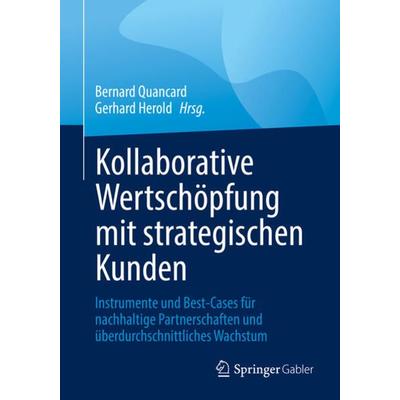 Kollaborative Wertschöpfung mit strategischen Kunden, Taschenbuch von , Springer, 978-3-030-91228-4