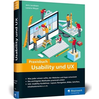 Praxisbuch Usability und UX, Gebundene Ausgabe von Jens Jacobsen,Lorena Meyer, Rheinwerk