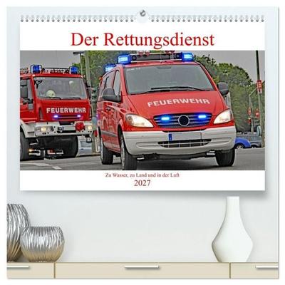 Der Rettungsdienst (hochwertiger Premium Wandkalender 2027 DIN A2 quer), Kunstdruck in Hochglanz
