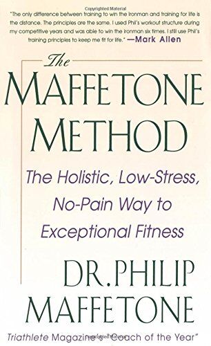 Philip Maffetone - The Maffetone Method: The Holistic, Low-Stress, No-Pain Way to Exceptional Fitness - Preis vom 17.10.2026 19:25:27 h