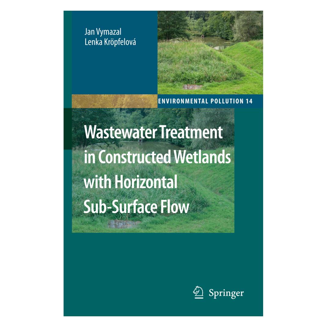 Springer Wastewater Treatment in Constructed Wetlands with Horizontal Sub-Surface Flow (Englisch, Jan Vymazal, Lenka Kröpfelová) (55379263)