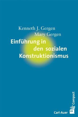 Gergen, Kenneth J. - Einführung in den sozialen Konstruktionismus - Preis vom 07.10.2026 11:45:10 h