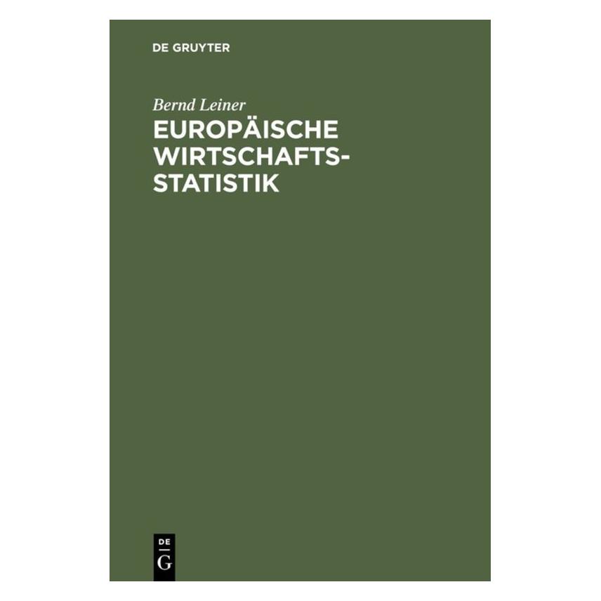 De Gruyter Leiner,B.:Europäische Wirtschaftsstat. (Deutsch, Softcover, Bernd Leiner) (67826049)