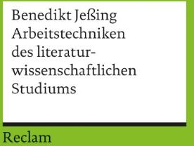 Benedikt Jeßing - Universal-Bibliothek Nr. 17631: Arbeitstechniken des literaturwissenschaftlichen Studiums - Preis vom 19.10.2026 19:33:35 h