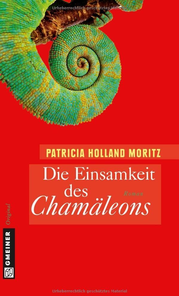 Patricia Holland Moritz - Die Einsamkeit des Chamäleons - Preis vom 09.10.2026 07:28:09 h