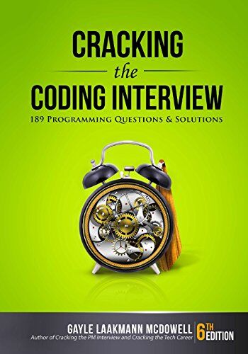 McDowell, Gayle Laakmann - Cracking the Coding Interview, 6th Edition: 189 Programming Questions and Solutions - Preis vom 06.10.2026 07:26:00 h