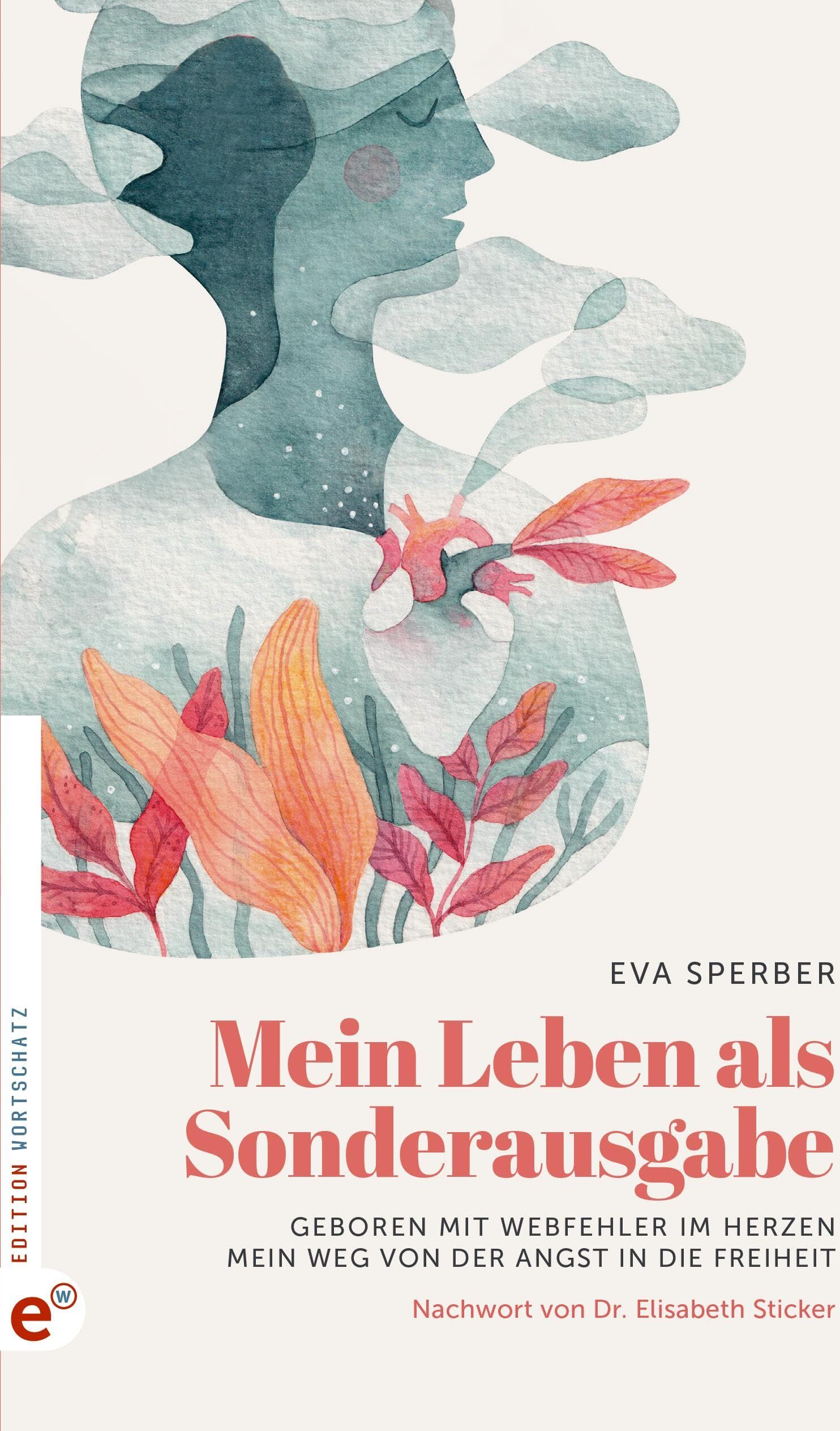 Eva Sperber - Mein Leben als Sonderausgabe: Geboren mit Webfehler im Herzen – Mein Weg von der Angst in die Freiheit - Preis vom 05.10.2026 03:47:11 h