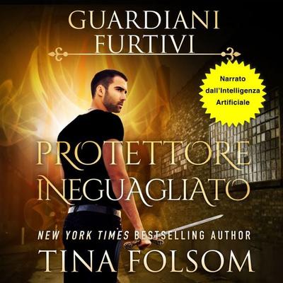 Protettore Ineguagliato - Tina Folsom, Audio, 9798897206513