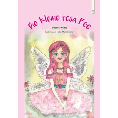 Die kleine rosa Fee, Gebundene Ausgabe von Dagmar Witte, Bauer-Verlag, 978-3-95551-192-0