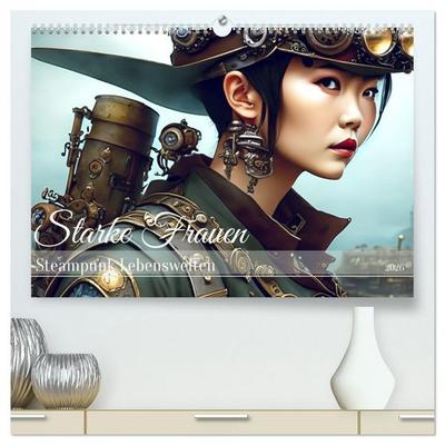 Starke Frauen - Steampunk Lebenswelten (hochwertiger Premium Wandkalender 2026 DIN A2 quer), Kunstdruck in Hochglanz