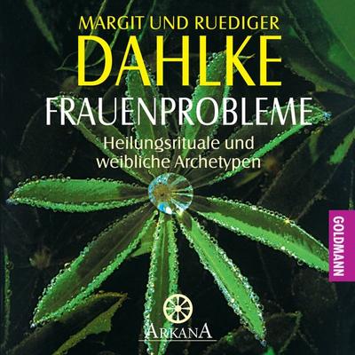 Frauenprobleme - Ruediger Dahlke,Margit Dahlke, Audio, 9783442340071