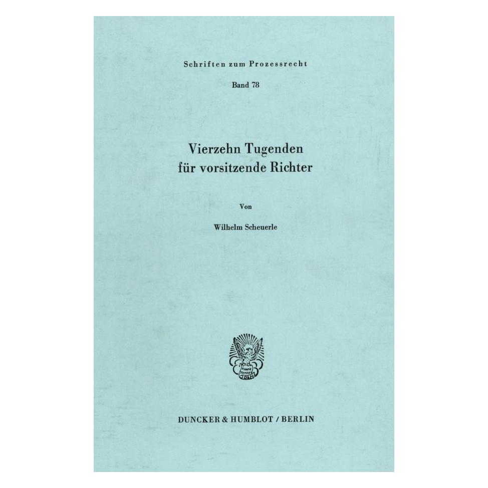 Duncker & Humblot Vierzehn Tugenden für vorsitzende Richter. (Deutsch, Softcover, Wilhelm Scheuerle) (55273082)