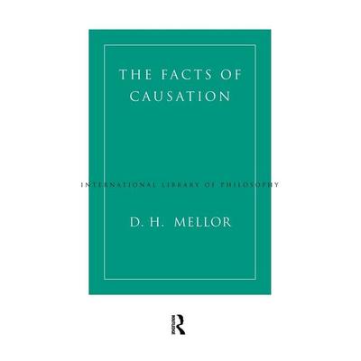 The Facts of Causation, Taschenbuch von D. H. Mellor, Taylor and Francis, 978-0-415-19756-4